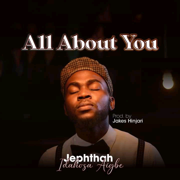 All about you by Jephthah Idahosa