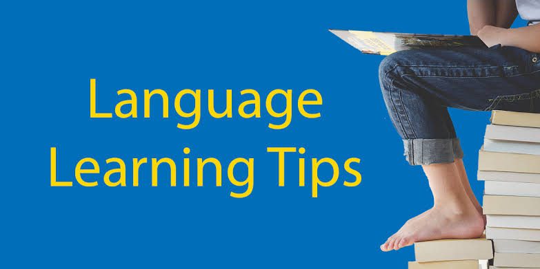 7 Language Learning Tips