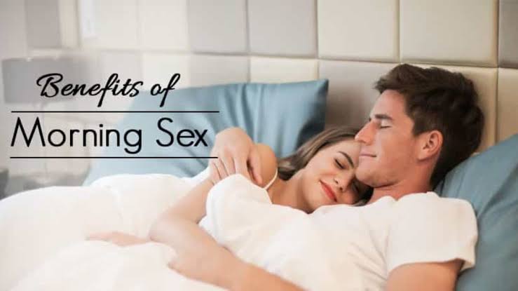 Benefits of Morning Sex