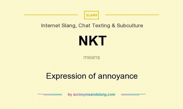 NKT meaning