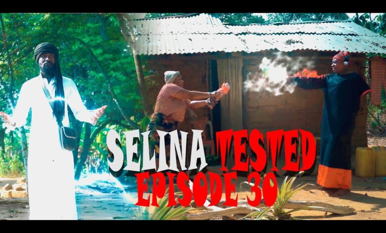 Selina Tested Episode 30 Movie Download Mp4 - Insidegistblog