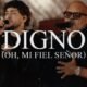 Digno (Oh, Mi Fiel Señor)