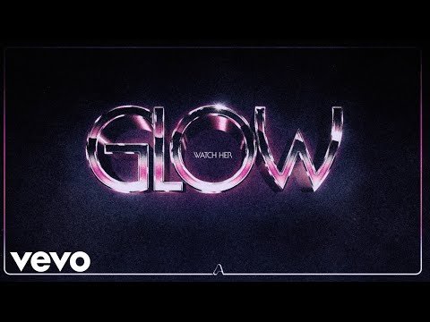 Watch Her Glow