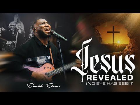 Jesus Revealed (No Eye Has Seen)