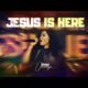 Jesus is Here