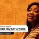 When You Say A Thing