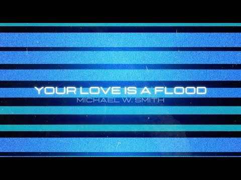 Your Love Is A Flood
