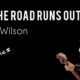 Til The Road Runs Out